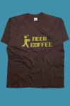 Need Coffee tri�ko