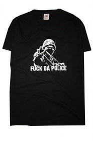 Fuck Da Police tričko