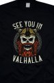 See You in Valhalla triko