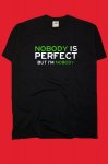 Nobody Is Perfect tri�ko