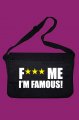 Fuck Me Im Famous ta�ka