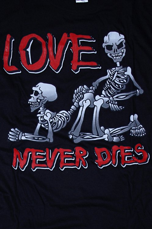 triko Love Never Dies - Kliknutm na obrzek zavete
