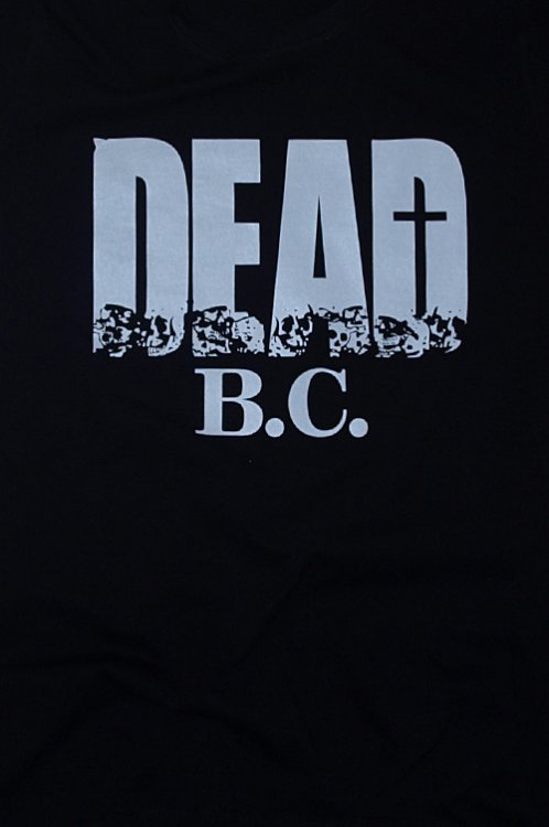 Dead B.C. triko - Kliknutm na obrzek zavete